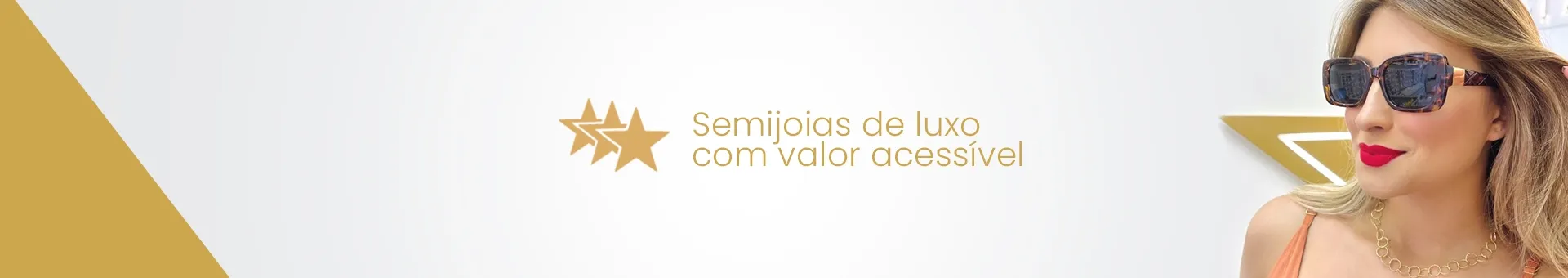 Semijoias de luxo com valor acessível